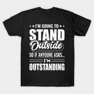 Im Outstanding Funny Dad Joke Sarcastic Sayings T-Shirt